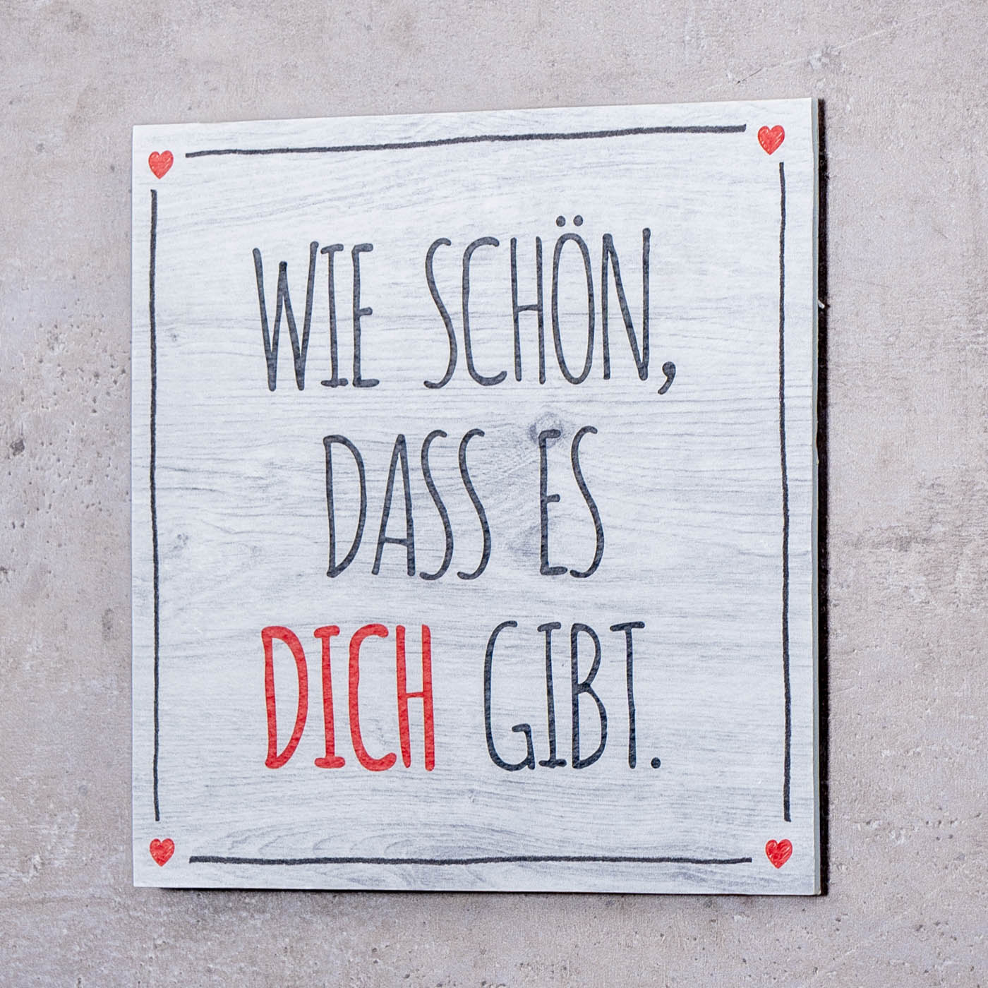 Wandbild 20x20cm Schön dass es dich gibt Spruch Wandschild Bild Wanddeko Geschenk
