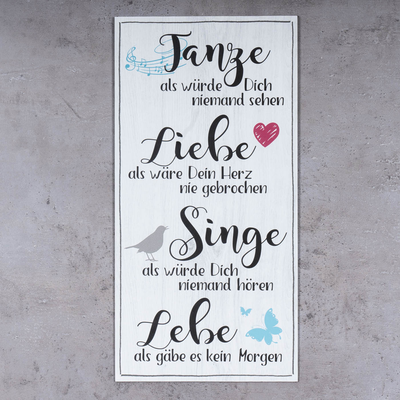 Wandbild 20x40cm Tanze Liebe Singe Lebe Spruch Wandschild Wanddeko Bild Schild