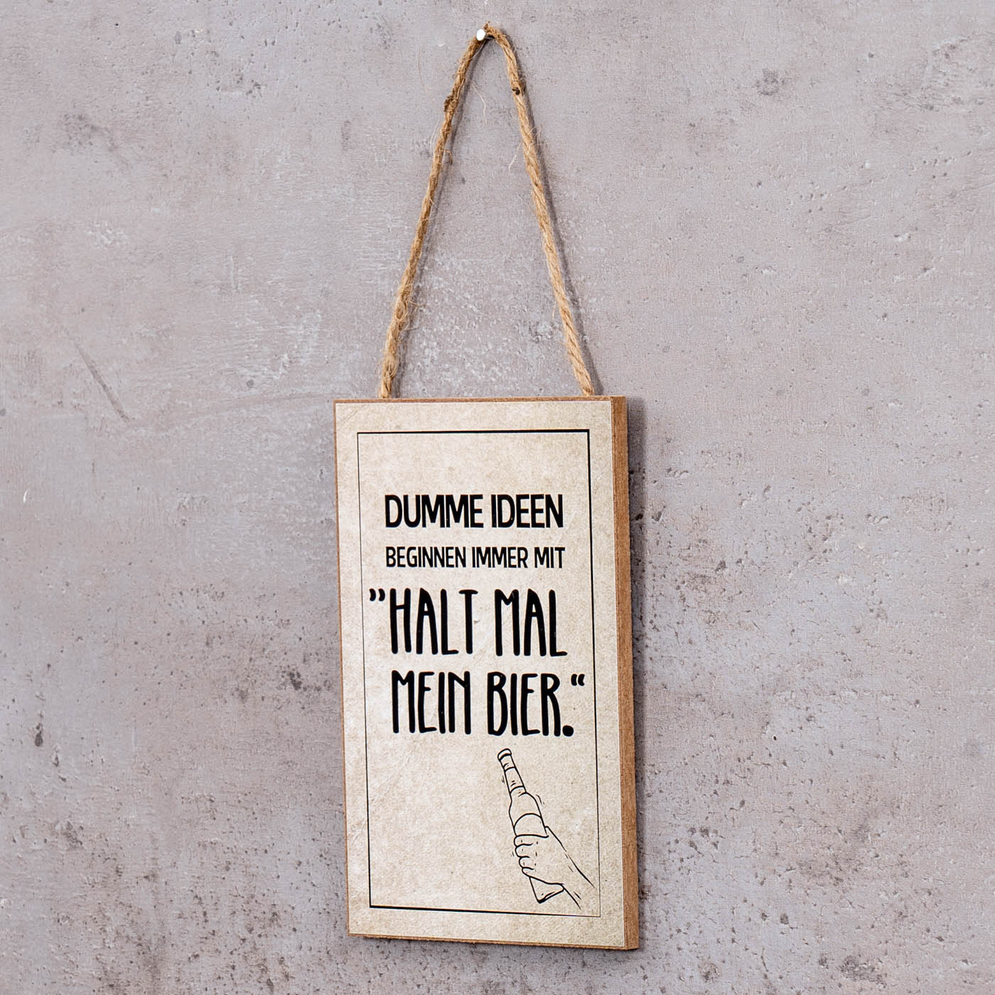 Schild 10x15cm Spruch Dumme Ideen MDF Holzbild Wandbild Türschild Deko Holzschild