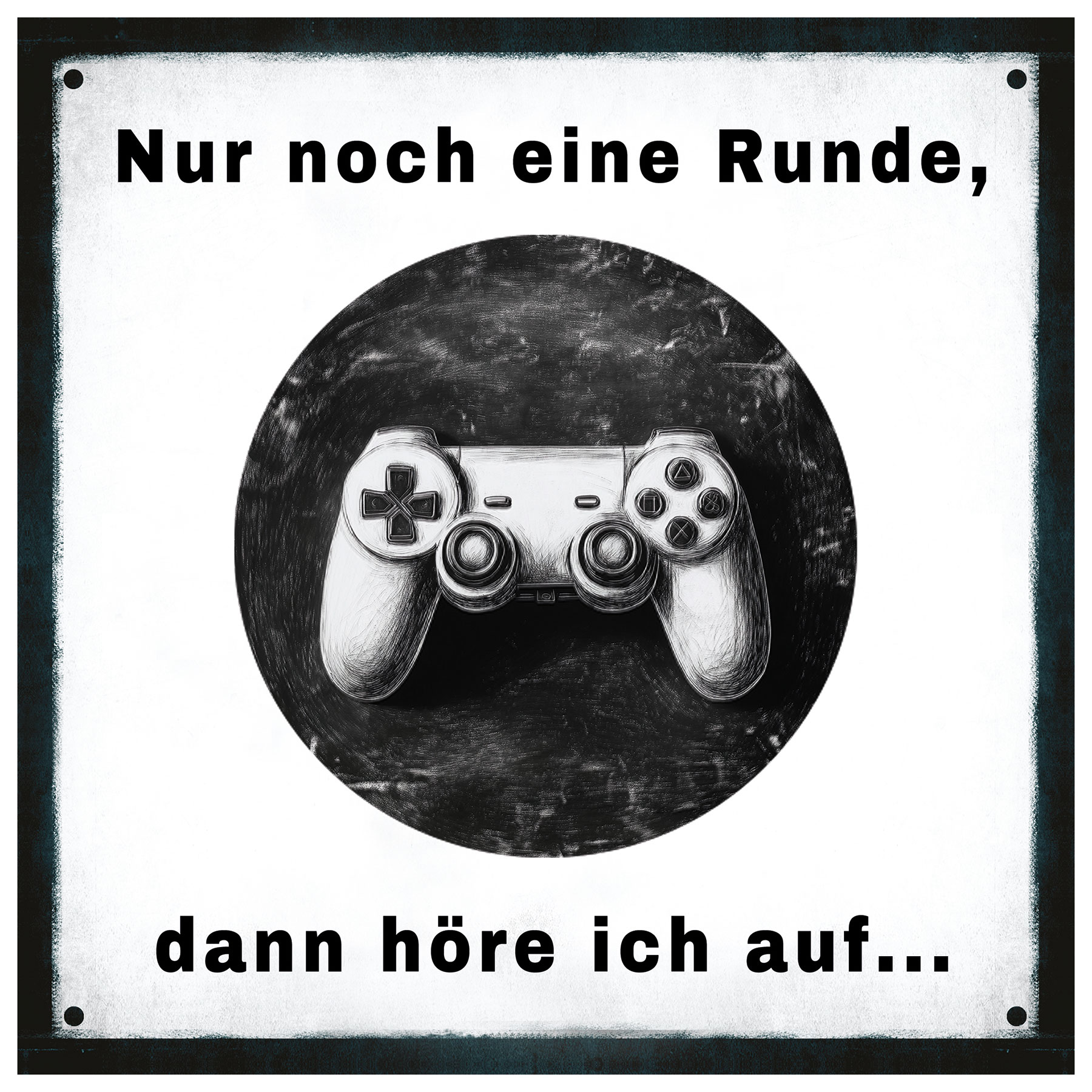 Wandbild 20x20cm Gamer Spruch Nur noch eine Runde Schild Bild Wanddeko Geschenk